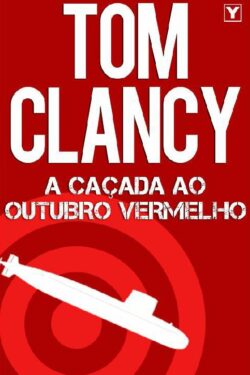 Baixar Livro A Cacada ao Outubro Vermelho Tom Clancy em ePUB mobi e PDF