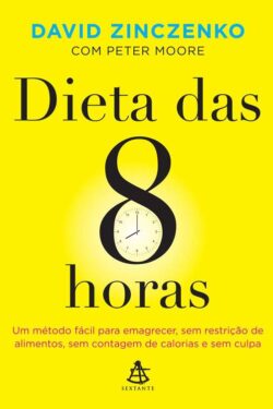 Baixar Livro A Dieta das 8 Horas David Zinczenko em PDF ePub e Mobi