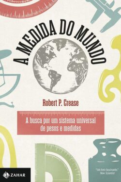 Baixar Livro A Medida do Mundo Robert P Crease em PDF ePub e Mobi