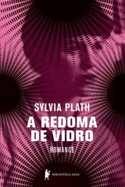 Baixar Livro A Redoma de Vidro Sylvia Plath em PDF ePub e Mobi