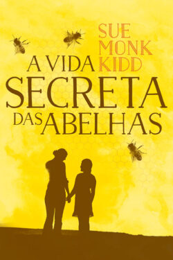 Baixar Livro A Vida Secreta das Abelhas Sue Monk Kidd em PDF ePub e Mobi