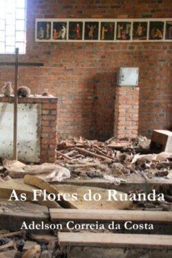 Baixar Livro As Flores do Ruanda Adelson Correia da Costa em PDF ePub e Mobi