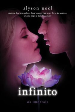 Baixar Livro Infinito Col Os Imortais Vol 6 Alyson Noel em Pdf mobi e epub