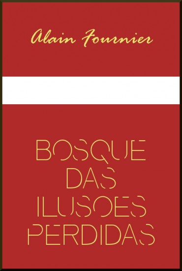 Baixar Livro O Bosque das Ilusoes Perdidas Alain Fournier em PDF ePub e Mobi