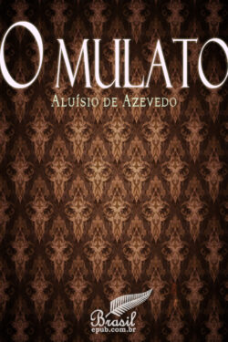 Baixar Livro O Mulato Aluisio Azevedo em PDF ePub e Mobi