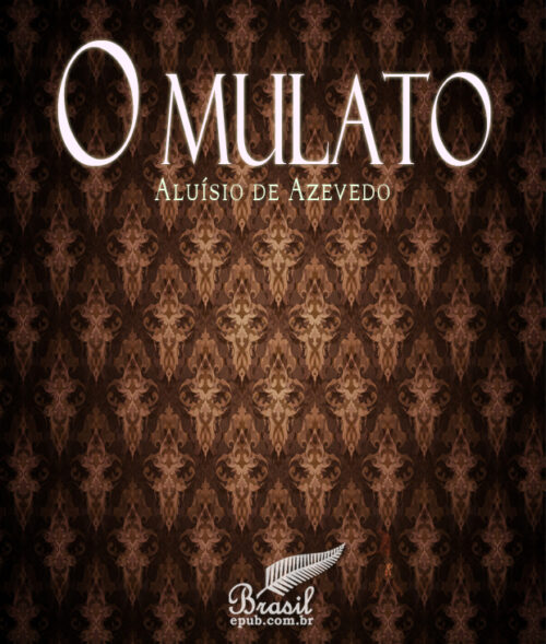 Baixar Livro O Mulato Aluisio Azevedo em PDF ePub e Mobi