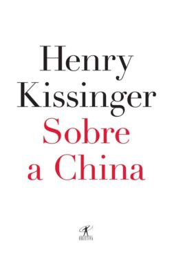 Baixar Livro Sobre a China Henry Kissinger em PDF ePub e Mobi