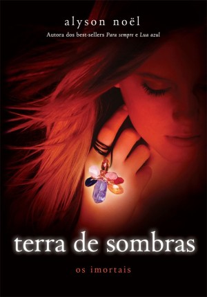 Baixar Livro Terra de Sombras Col Os Imortais Vol 3 Alyson Noel em Pdf mobi e epub