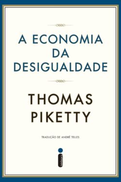 Baixar Livro A Economia da Desigualdade Thomas Piketty em PDF ePub e Mobi