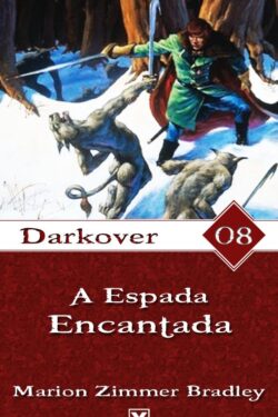 Baixar Livro A Espada Encantada Darkover Vol 8 Marion Zimmer Bradley em Pdf mobi e epub