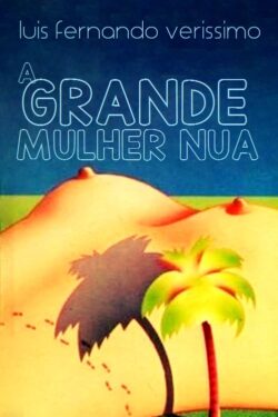 Baixar Livro A Grande Mulher Nua Luis Fernando Verissimo em PDF ePub e Mobi