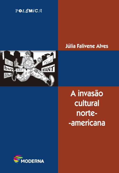 Baixar Livro A Invasao Cultural Norte Americana Julia Falivene Alves em Pdf mobi e epub