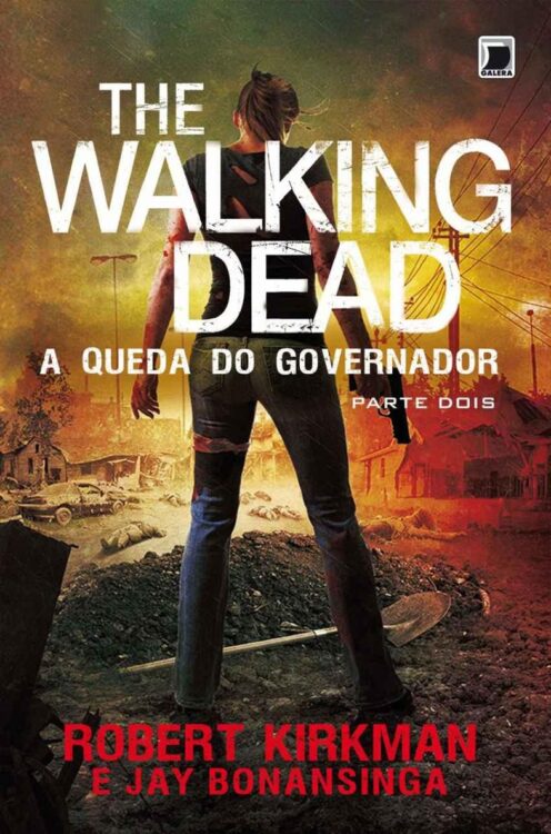 Baixar Livro A Queda Do Governador Parte Dois The Walking Dead Vol 4 Robert Kirkman em Pdf mobi e epub