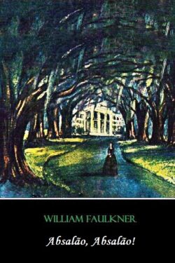 Baixar Livro Absalao Absalao William Faulkner em PDF ePub e Mobi