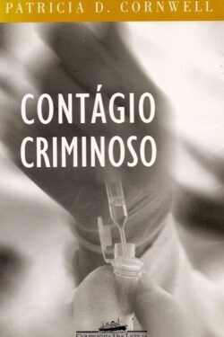 Baixar Livro Contagio Criminoso Patricia Cornwell em PDF ePub e Mobi