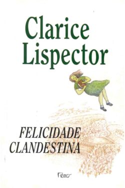 Baixar Livro Felicidade Clandestina Clarice Lispector em PDF ePub e Mobi