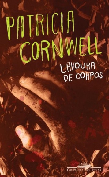 Baixar Livro Lavoura de Corpos Patricia Cornwell em PDF ePub e Mobi