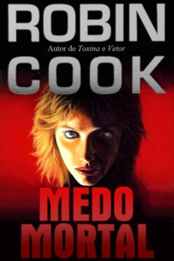 Baixar Livro Medo Mortal Robin Cook em PDF ePub e Mobi