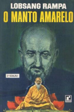 O Manto Amarelo – T. Lobsang Rampa