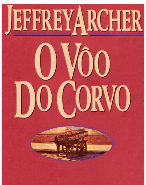 Baixar Livro O Voo do Corvo Jeffrey Archer em Pdf mobi e epub