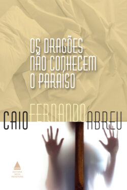 Baixar Livro Os Dragoes Nao Conhecem O Paraiso Caio Fernando Abreu em PDF ePub e Mobi