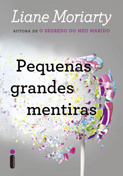 Baixar Livro Pequenas Grandes Mentiras Liane Moriarty em PDF ePub e Mobi