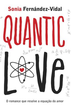 Baixar Livro Quantic Love Sonia Fernandez Vidal em Pdf epub e mobi