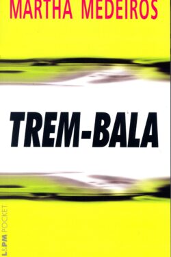 Baixar Livro Trem bala Martha Medeiros em PDF ePub e Mobi