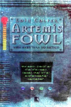 Baixar Livro Uma Aventura No Artico Artemis Fowl Vol 2 Eoin Colfer em Pdf mobi e epub