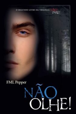 Baixar livro Nao Olhe Trilogia Nao Pare Vol 2 FML Pepper em Pdf epub e mobi