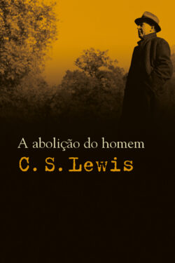 Baixar Livro A Abolicao do Homem C S Lewis em PDF ePub e Mobi