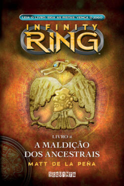 Baixar Livro A Maldicao dos Ancestrais Infinity Ring Vol 3 Matt de La Pena em PDF ePub e Mobi