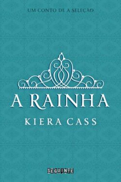 Baixar Livro A Rainha A Selecao Kiera Cass em PDF ePub e Mobi