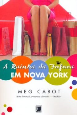 Baixar Livro A Rainha da Fofoca Em Nova York Meg Cabot em PDF ePub e Mobi