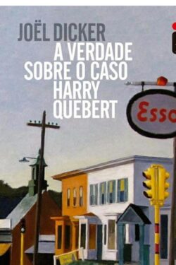 Baixar Livro A Verdade Sobre o Caso Harry Quebert Joel Dicker em PDF ePub e Mobi