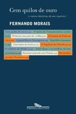 Cem Quilos de Ouro – Fernando Morais