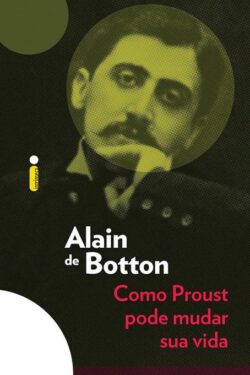 Baixar Livro Como Proust Pode Mudar Sua Vida Alain de Botton em PDF ePub e Mobi