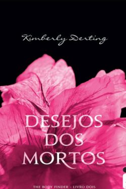 Baixar Livro Desejos dos Mortos The Body Finder Vol 2 Kimberly Derting em PDF ePub e Mobi