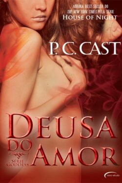 Baixar Livro Deusa do Amor Goddess Vol 5 P C Cast em Pdf mobi e epub