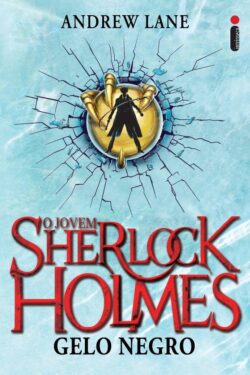 Baixar Livro Gelo Negro O Jovem Sherlock Holmes Vol 3 Andrew Lane em Pdf mobi e epub