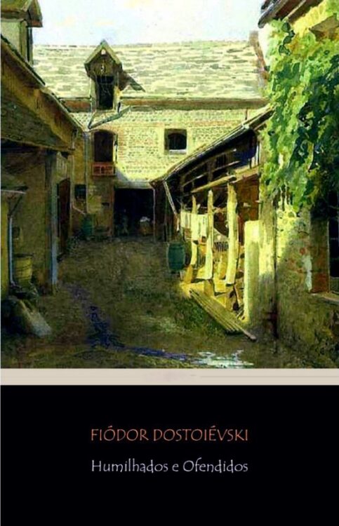 Baixar Livro Humilhados e Ofendidos Fiodor Dostoievski em Pdf mobi e epub