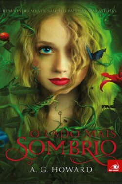 Baixar Livro O Lado Mais Sombrio Splintered Vol 1 A G Howard em PDF ePub e Mobi