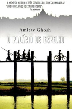 Baixar Livro O Palacio de Espelho Amitav Ghosh em PDF ePub e Mobi