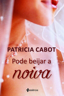 Baixar Livro Pode beijar a noiva Patricia Cabot em PDF ePub e Mobi