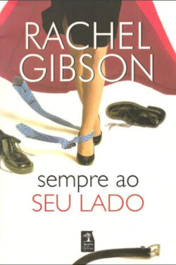 Baixar Livro Sempre Ao Seu Lado Writers Friends Vol 3 Rachel Gibson em PDF ePub e Mobi