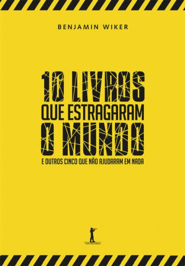 Baixar Livro 10 Livros que Estragaram o Mundo Benjamin Wiker em PDF ePub e Mobi