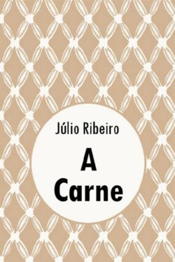 Baixar Livro A Carne Julio Ribeiro em PDF ePub e Mobi