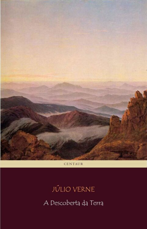 Baixar Livro A Descoberta da Terra Os Descobrimentos Vol 1 Julio Verne em PDF ePub e Mobi