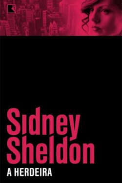 Baixar Livro A Herdeira Sidney Sheldon em PDF ePub e Mobi