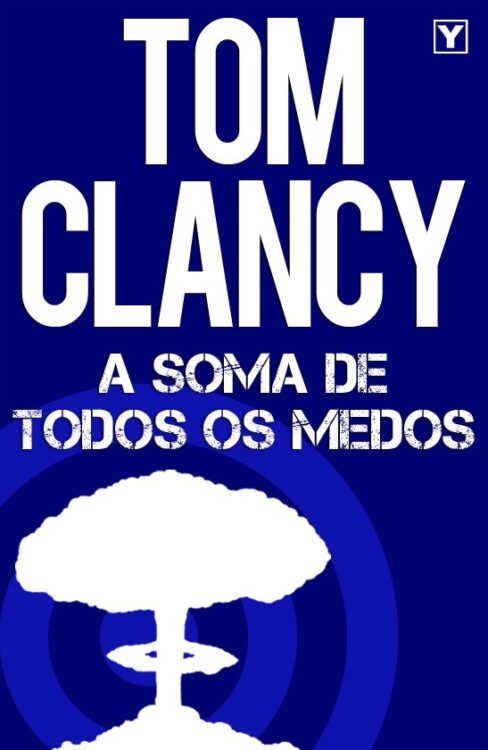 Baixar Livro A Soma de todos os medos Tom Clancy em PDF ePub e Mobi